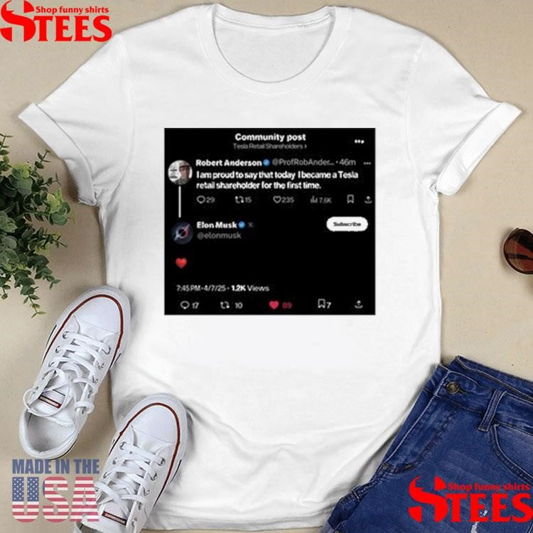 Community Post Robert Anderson I Am Proud To Say That Today Shirts
