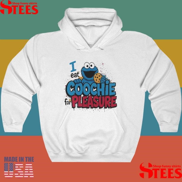 Cookie Monster I Eat Coochie For Pleasure T-shirt