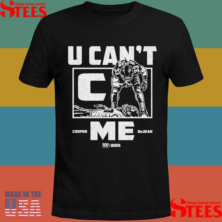 Cooper Dejean Philadelphia U Can’t C Me T-shirt