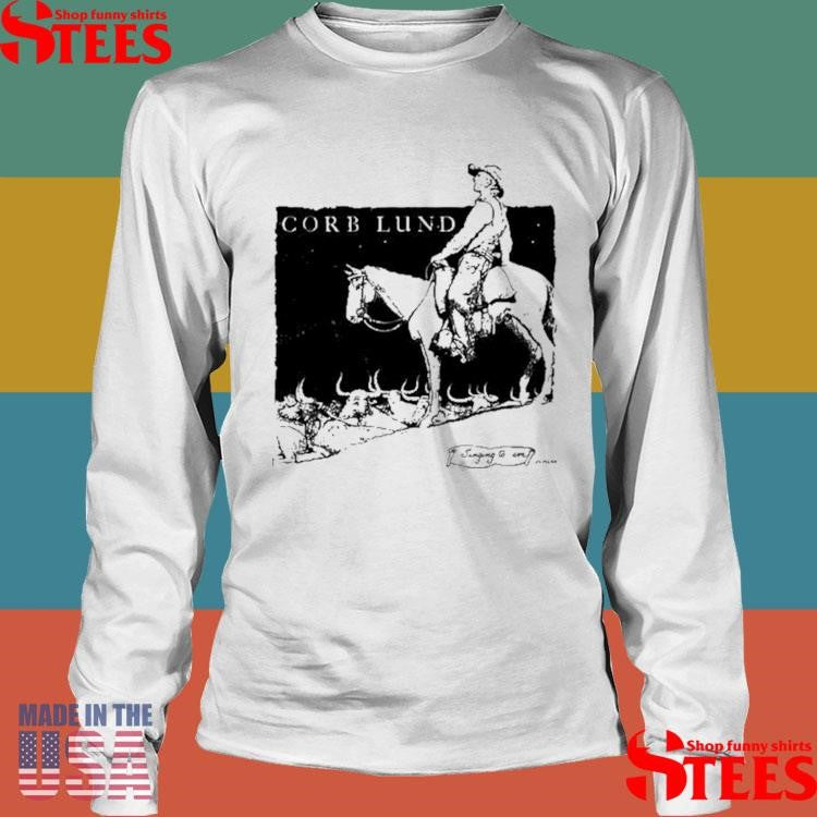 Corb Lund Singing To Em Vo Mora Shirts