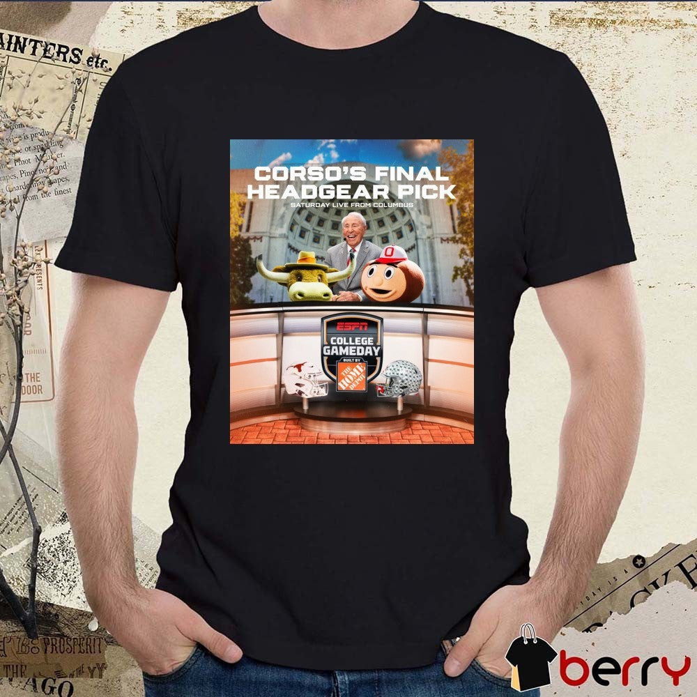 Corso’s Final Headgear Pick Saturday Live From Columbus Lee Corso ESPN College GameDay Poster t-shirt