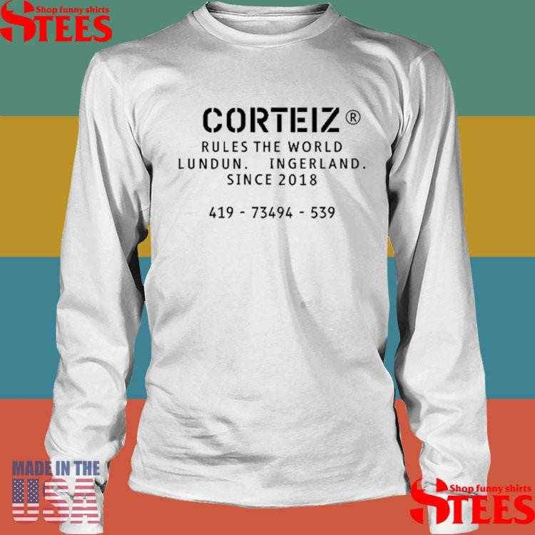 Corteiz Rules The World Lundun Ingerland Since 2018 T-shirt