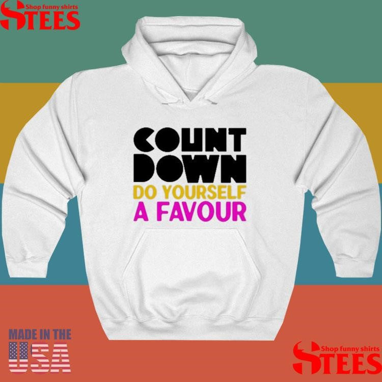 Countdown Do Yourself A Favour Shirts