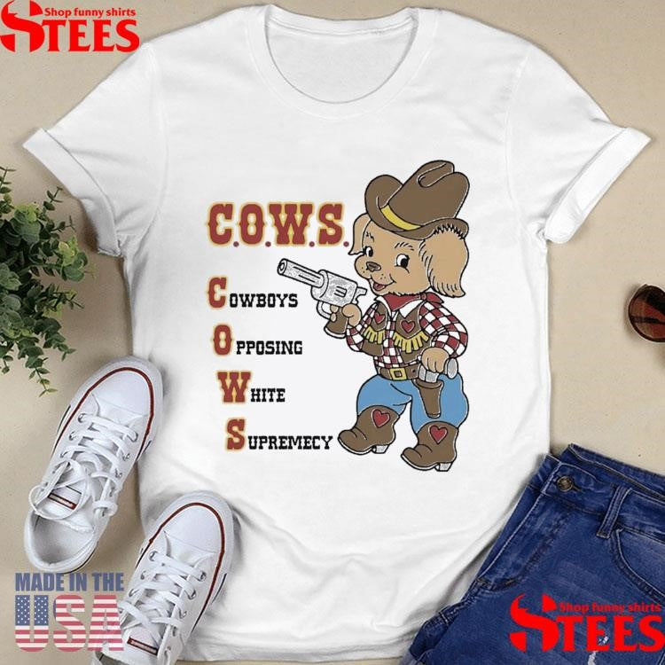 Cows Cowboys Opposing White Supremacy T-shirt