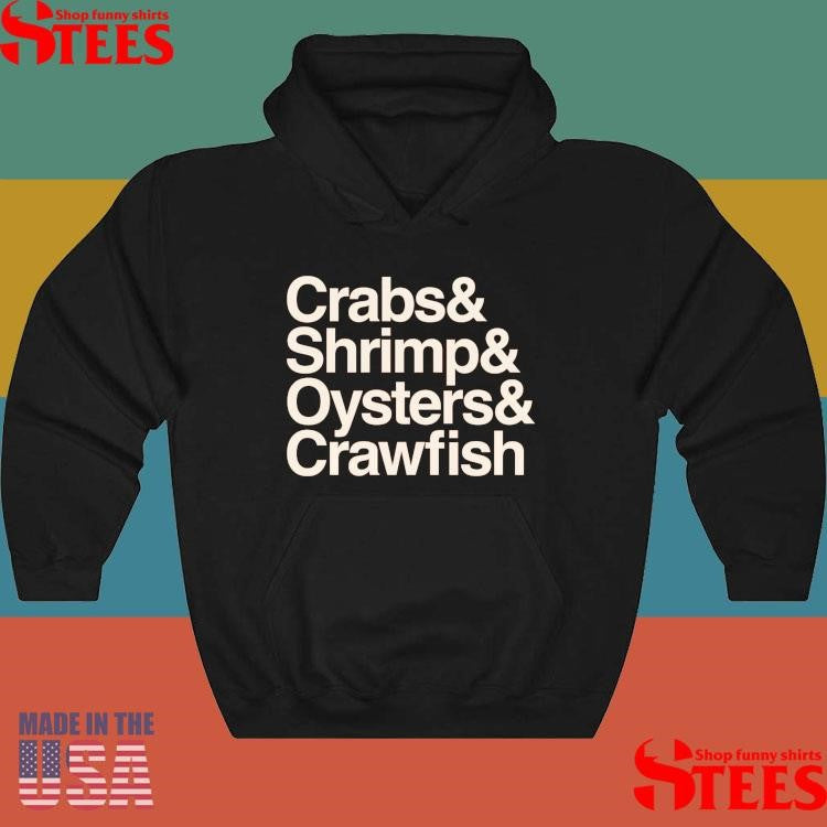 Crabs & Shrimp & Oysters & Crawfish Shirts