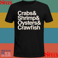 Crabs & Shrimp & Oysters & Crawfish Shirts