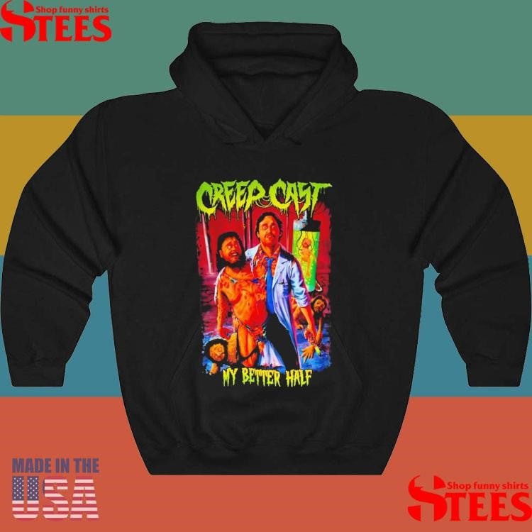 CreepCast My Better Half Shirts