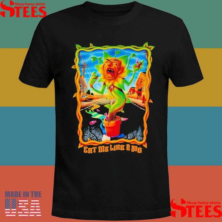 Creepcast Eat Me Like A Bug Shirts