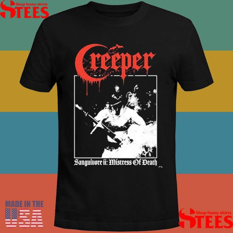 Creeper Sanguivore Mistress Of Death T-shirts
