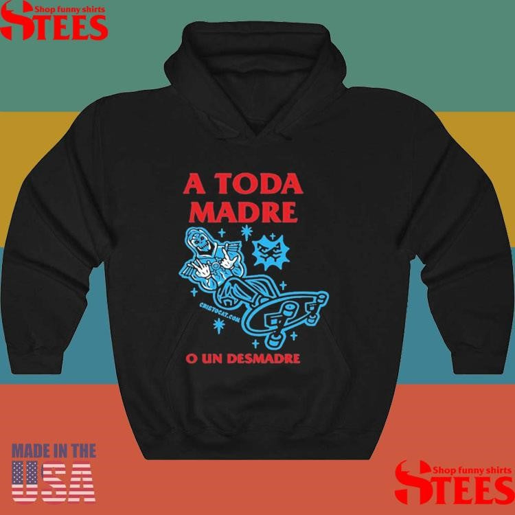 Cristo Cat Sk8 Or Skeletor A Toda Madre O Un Desmadre Shirts