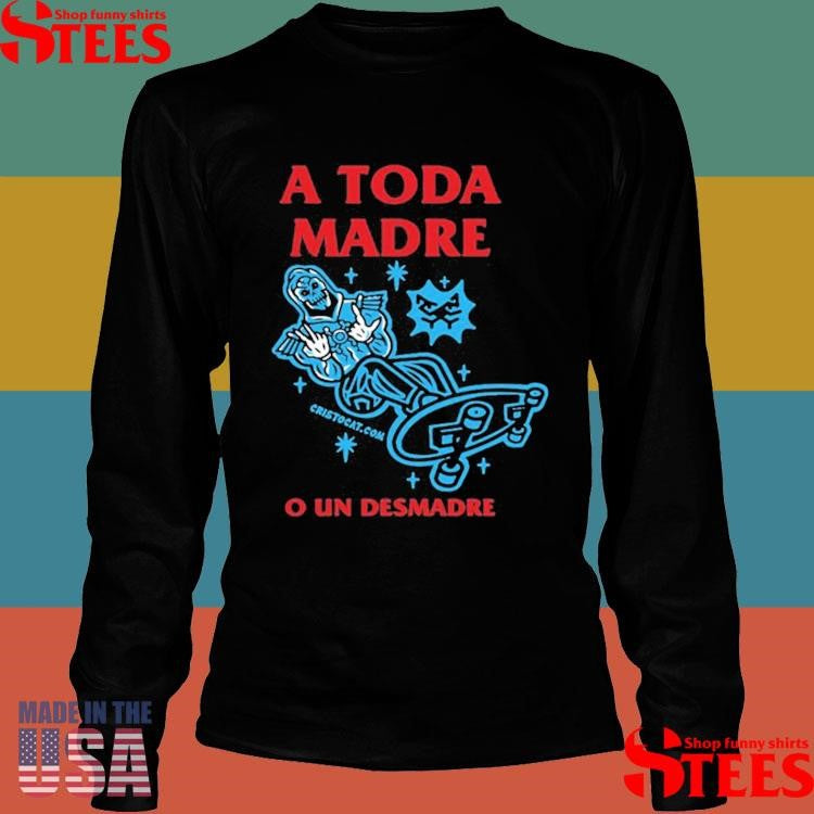 Cristo Cat Sk8 Or Skeletor A Toda Madre O Un Desmadre Shirts