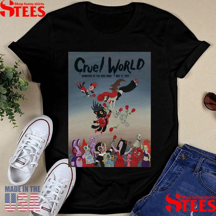 Cruel World Brookside Golf Course, Pasadena, Ca May 17 2025 Tour Poster Shirts