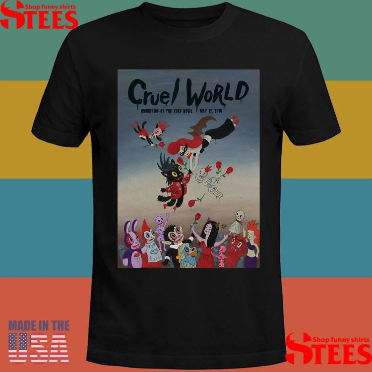 Cruel World Brookside Golf Course, Pasadena, Ca May 17 2025 Tour Poster Shirts