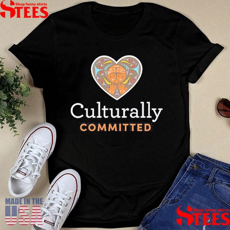 Culturally Committed Shirts