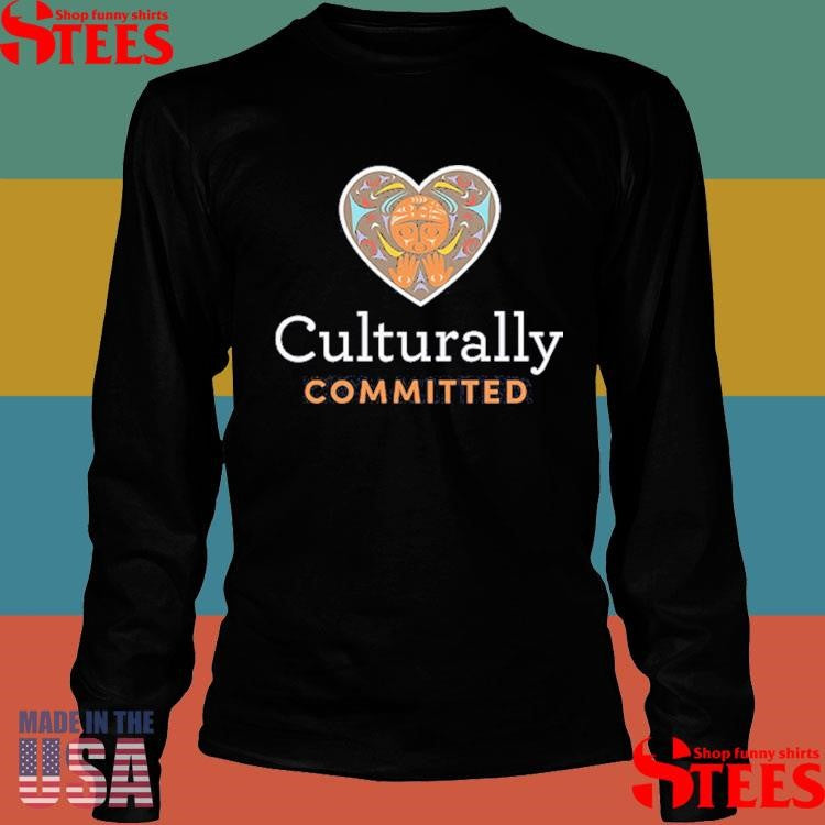 Culturally Committed Shirts