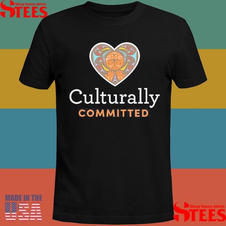 Culturally Committed Shirts