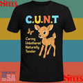 Cunt Caring Unbothered Naturally Tender Shirts