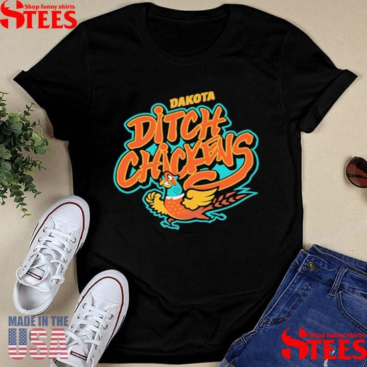 Dakota Ditch Chickens T-shirt