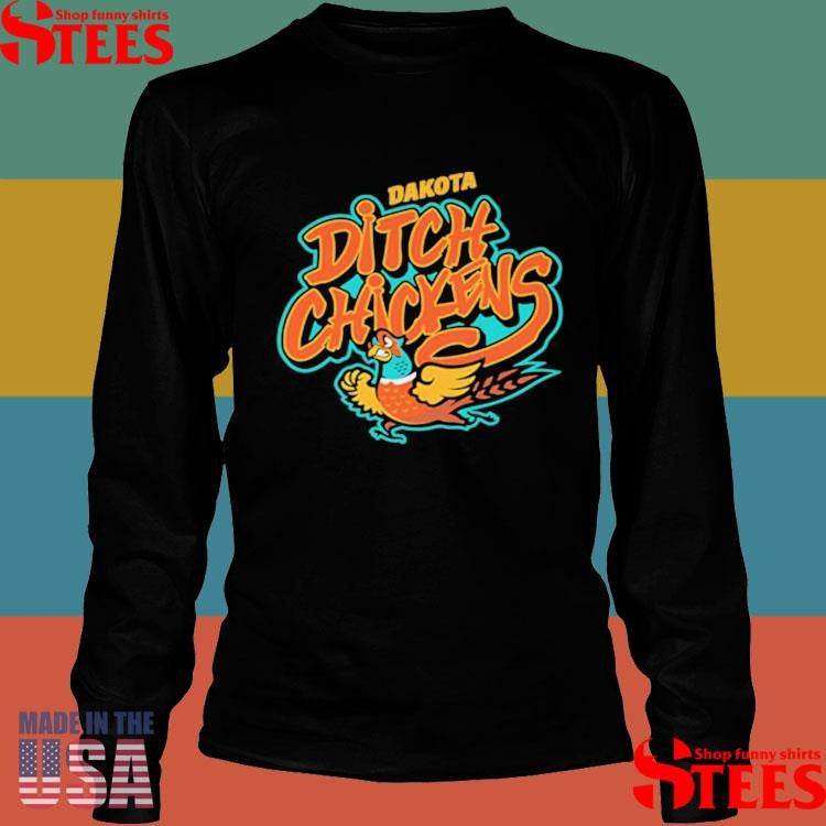 Dakota Ditch Chickens T-shirt