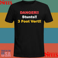Danger Stunts 3 Foot Vert Shirts