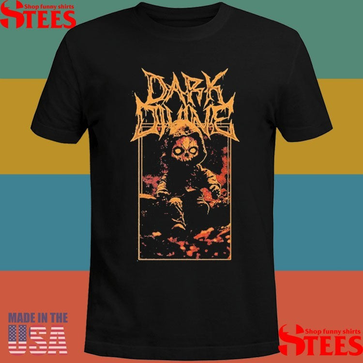 Dark Divine Better Start Digging T-shirts