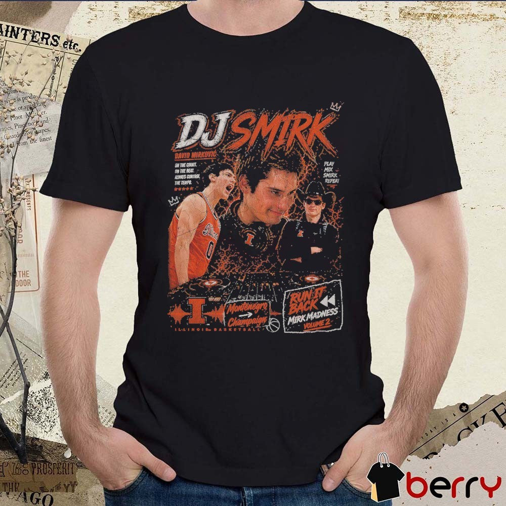 David Mirkovic DJ SMIRK Montenegro Champaign Run It Back Illinois Fighting Illini t-shirt