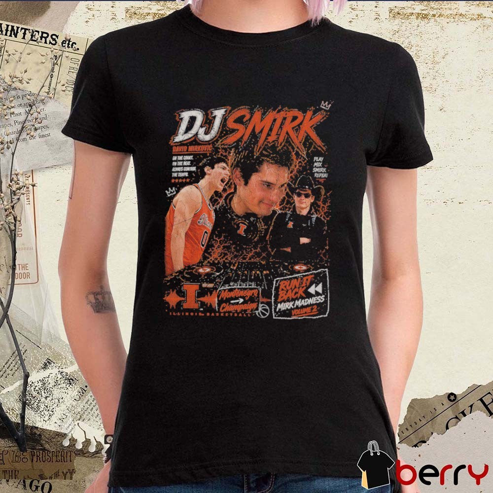 David Mirkovic DJ SMIRK Montenegro Champaign Run It Back Illinois Fighting Illini t-shirt
