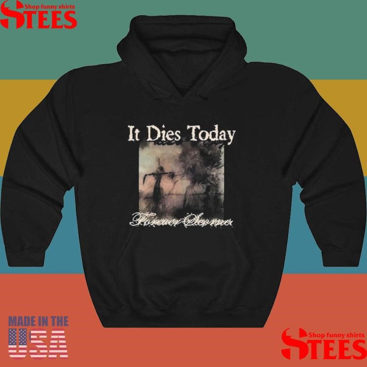 Daze It Dies Today Forever Scorned T-shirt