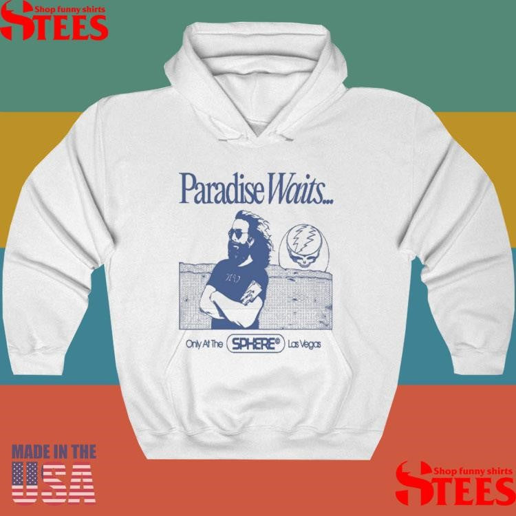 Dead & CO. Paradise Waits March 27-28 2025 Only At The Sphere Las Vegas Shirts