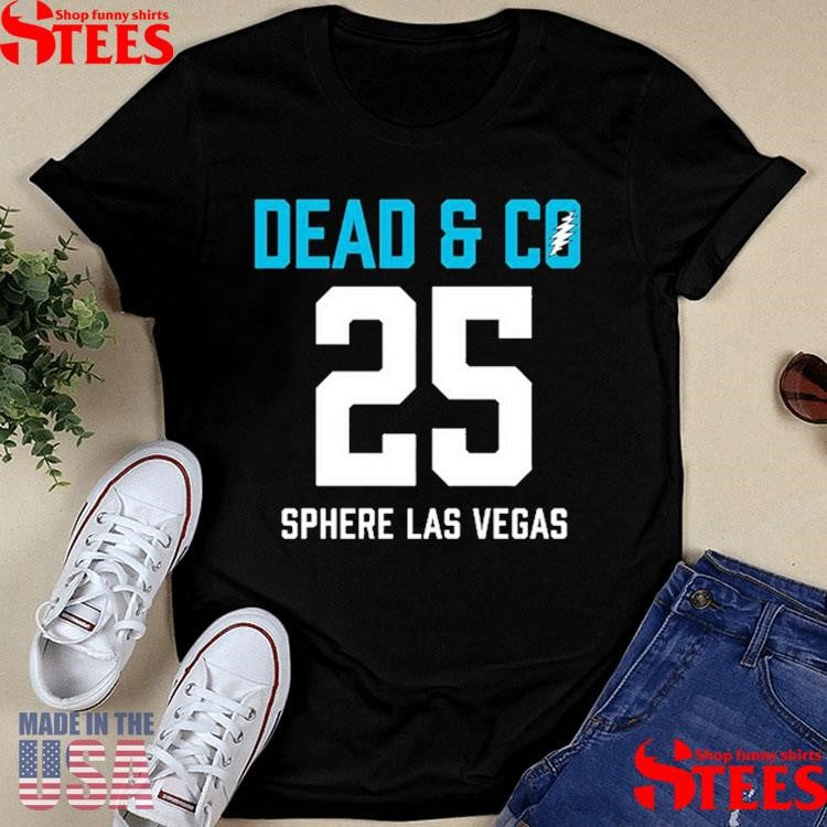 Dead & Company Sphere Las Vegas 2025 I Need A Miracle Shirts