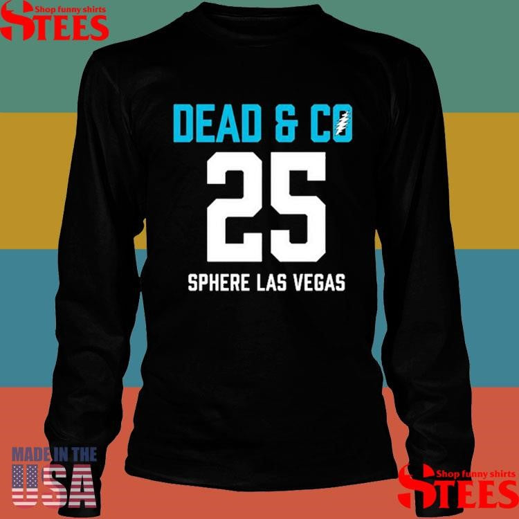 Dead & Company Sphere Las Vegas 2025 I Need A Miracle Shirts
