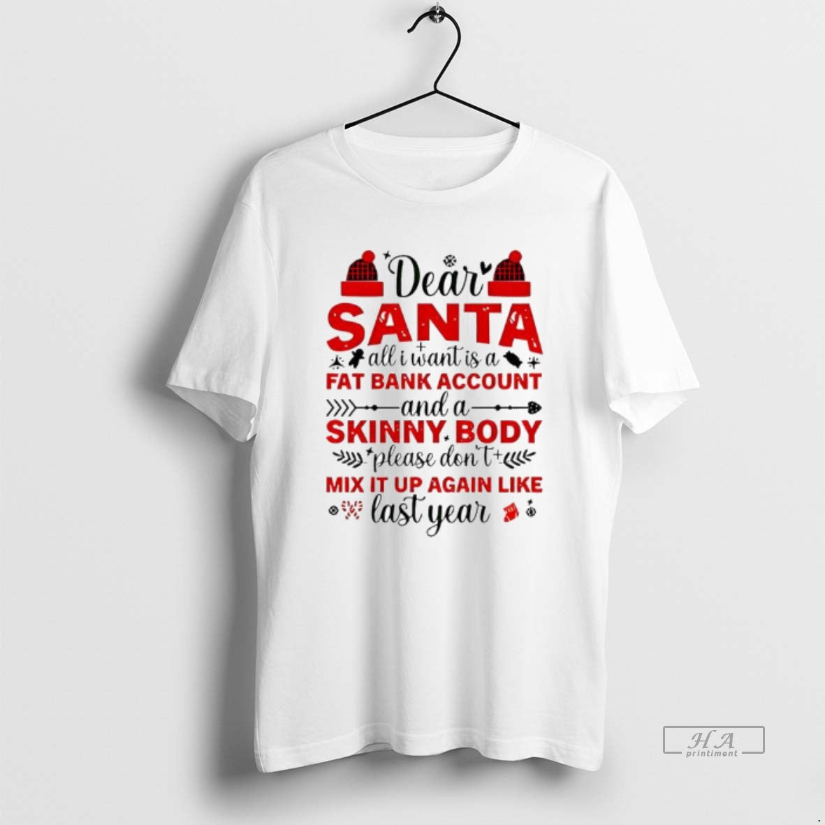 Official Dear Santa All I Want Is A Fat Bank Account And A Skinny Body T-Shirts, Hoodie, Sweatshirt | CiraTrend.com