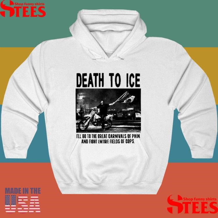 Death To Ice Mach I’ll Go To The Great Carnivals Of Pain T-shirt