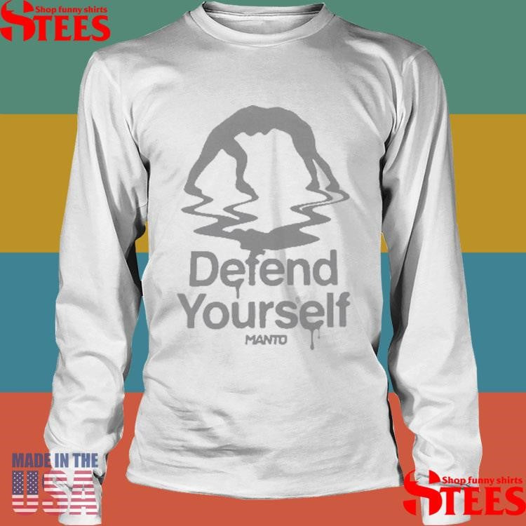 Defend Yourself Manto Shirts
