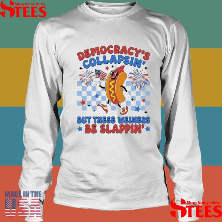 Democracy’s Collapsin 4th Of July T-shirt