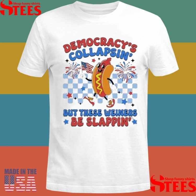 Democracy’s Collapsin 4th Of July T-shirt