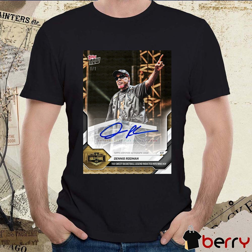 Dennis Rodman Too Sweet Basketball Legend Inducted Into WWE HOF – 2026 WWE Topps NOW Signature t-shirt