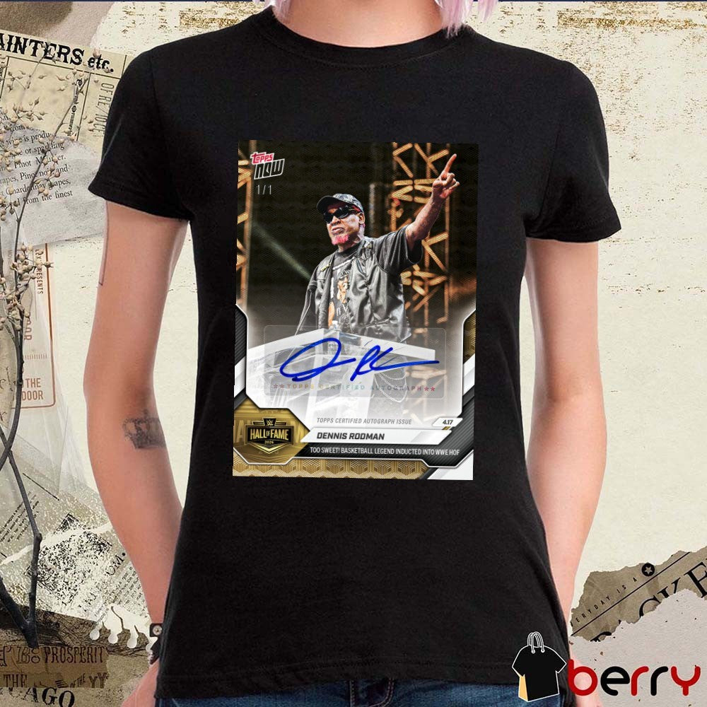 Dennis Rodman Too Sweet Basketball Legend Inducted Into WWE HOF – 2026 WWE Topps NOW Signature t-shirt