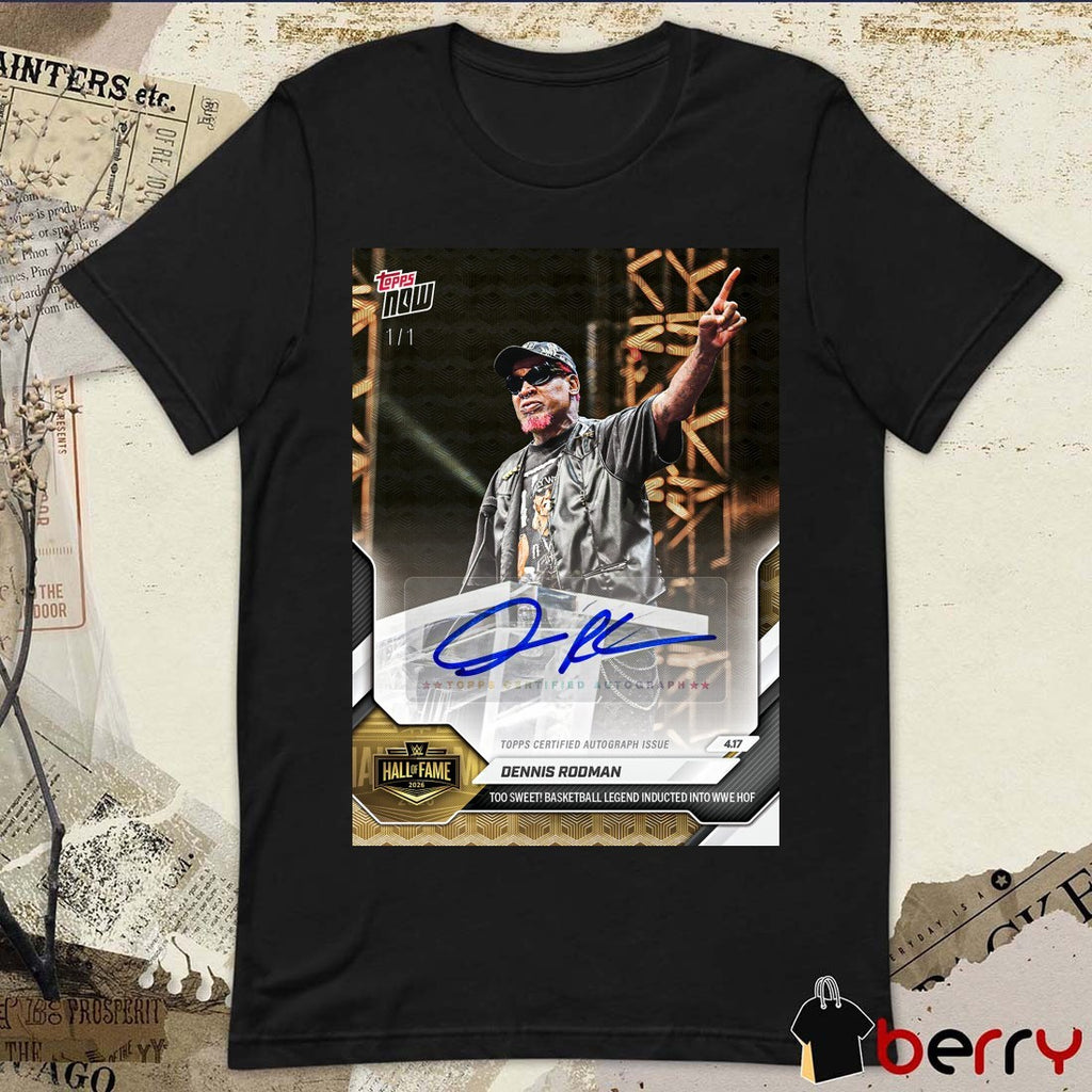 Dennis Rodman Too Sweet Basketball Legend Inducted Into WWE HOF – 2026 WWE Topps NOW Signature t-shirt