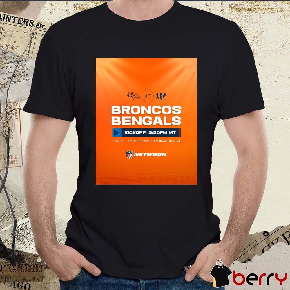 Denver Broncos At Cincinnati Bengals Week 17 Paycor Stadium Saturday Dec 28 2024 NFL Poster t-shirt