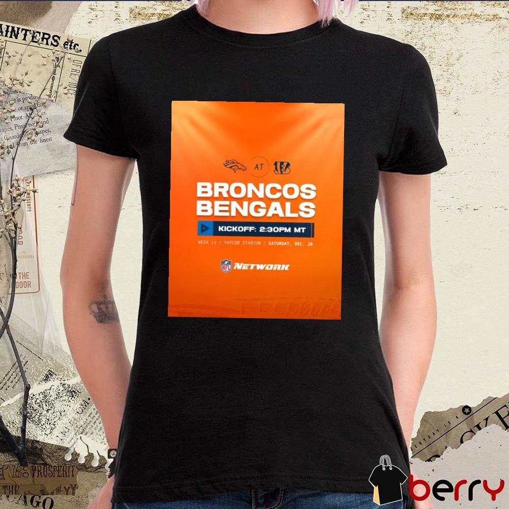Denver Broncos At Cincinnati Bengals Week 17 Paycor Stadium Saturday Dec 28 2024 NFL Poster t-shirt