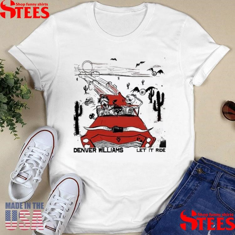 Denver Williams Let It Ride Skeleton T-shirts