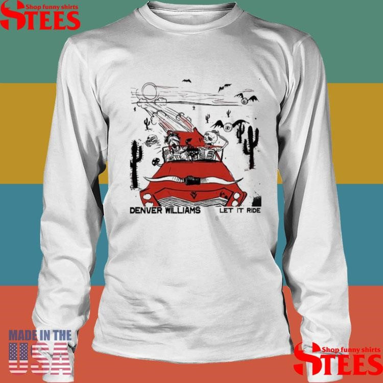 Denver Williams Let It Ride Skeleton T-shirts