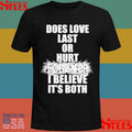 Destroy Lonely Does Love Last Or Hurt Forever I Believe It’s Both Tour 2025 Shirts