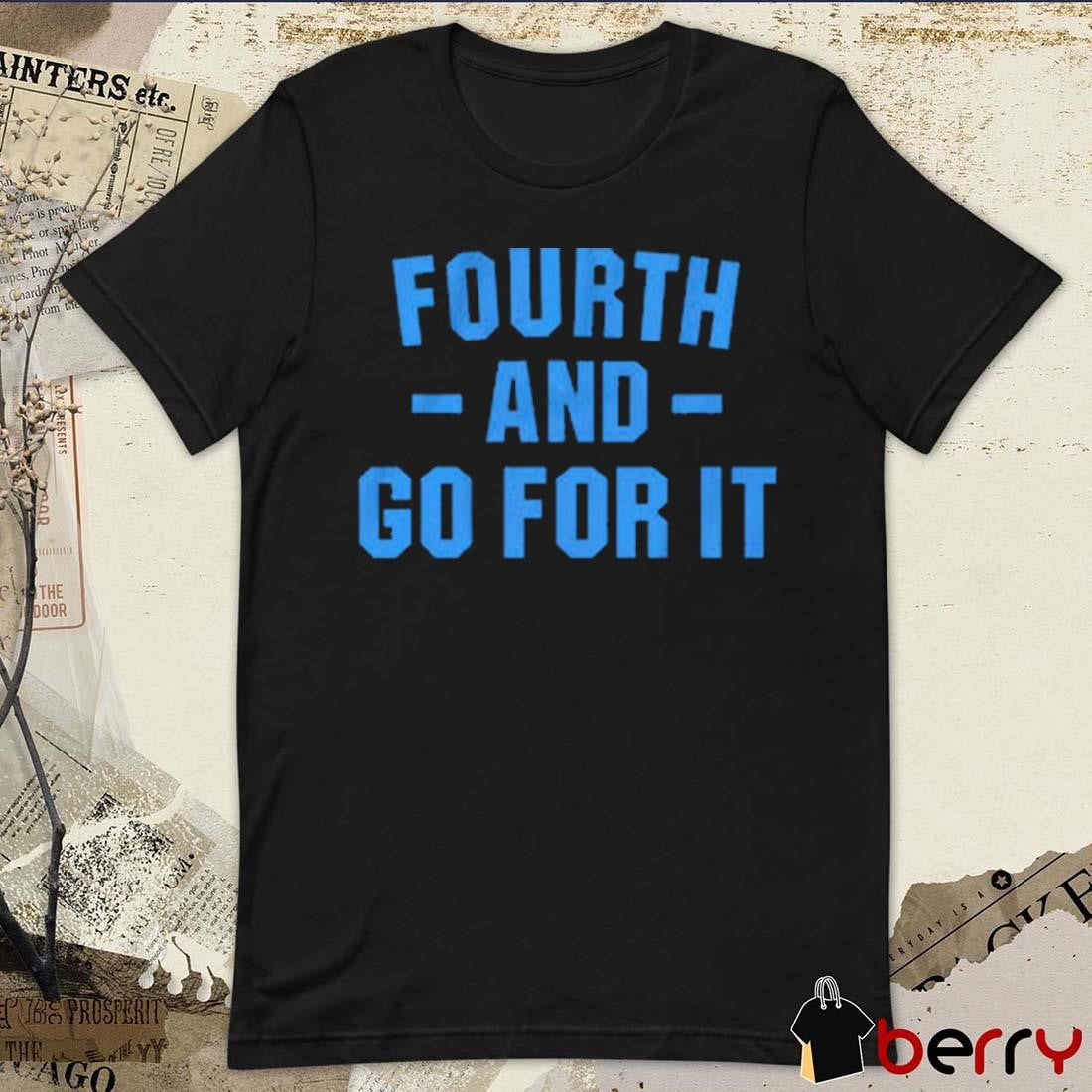 Detroit Lions Fourth And Go For It t-shirt