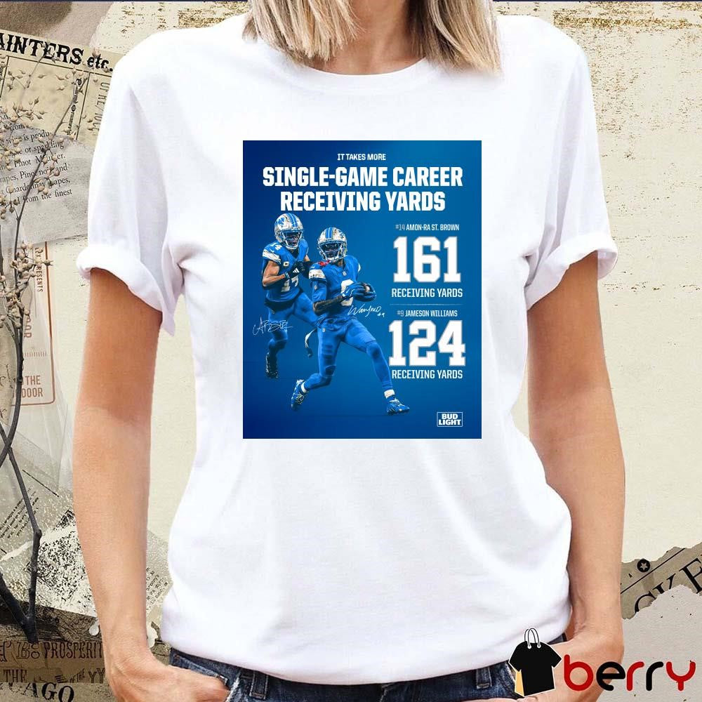 Detroit Lions NFL It Takes More Single-Game Career Amon-Ra St. Brown 161 Receiving Yards And Jameson Williams 124 Receiving Yards Signatures Poster t-shirt