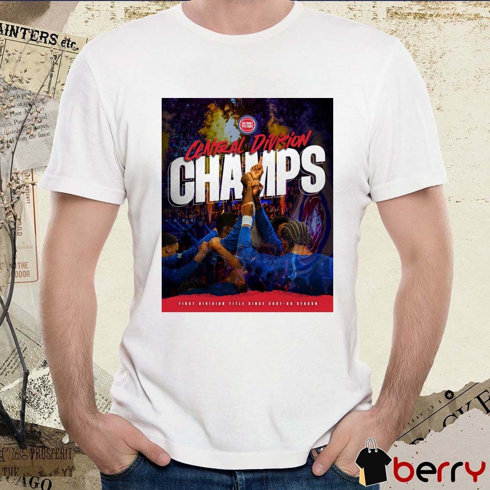 Detroit Pistons Central Division Champs First Division Title Since 2007-08 Season Poster t-shirt