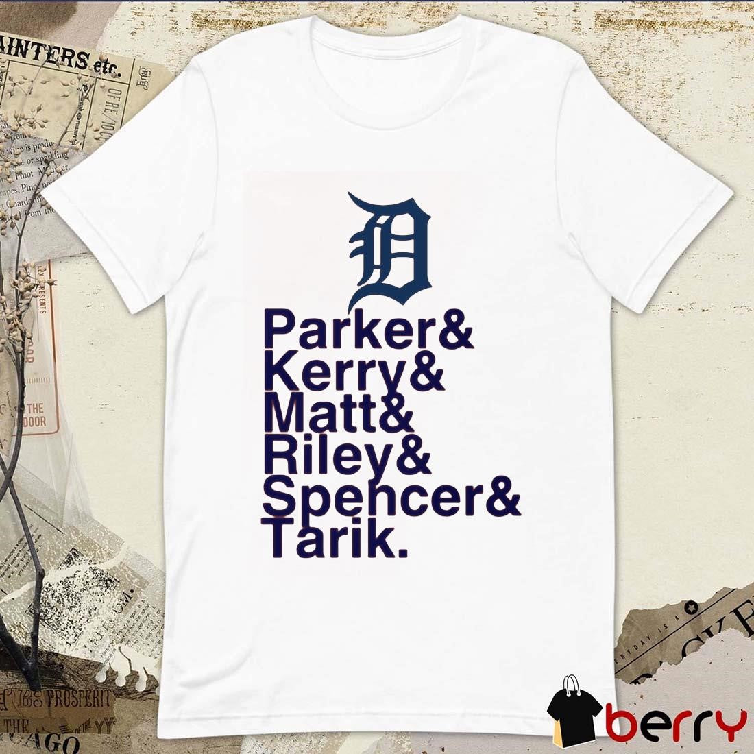 Detroit Tigers Parkers And Kerry And Matt And Riley And Spencer And Tarik t-shirt