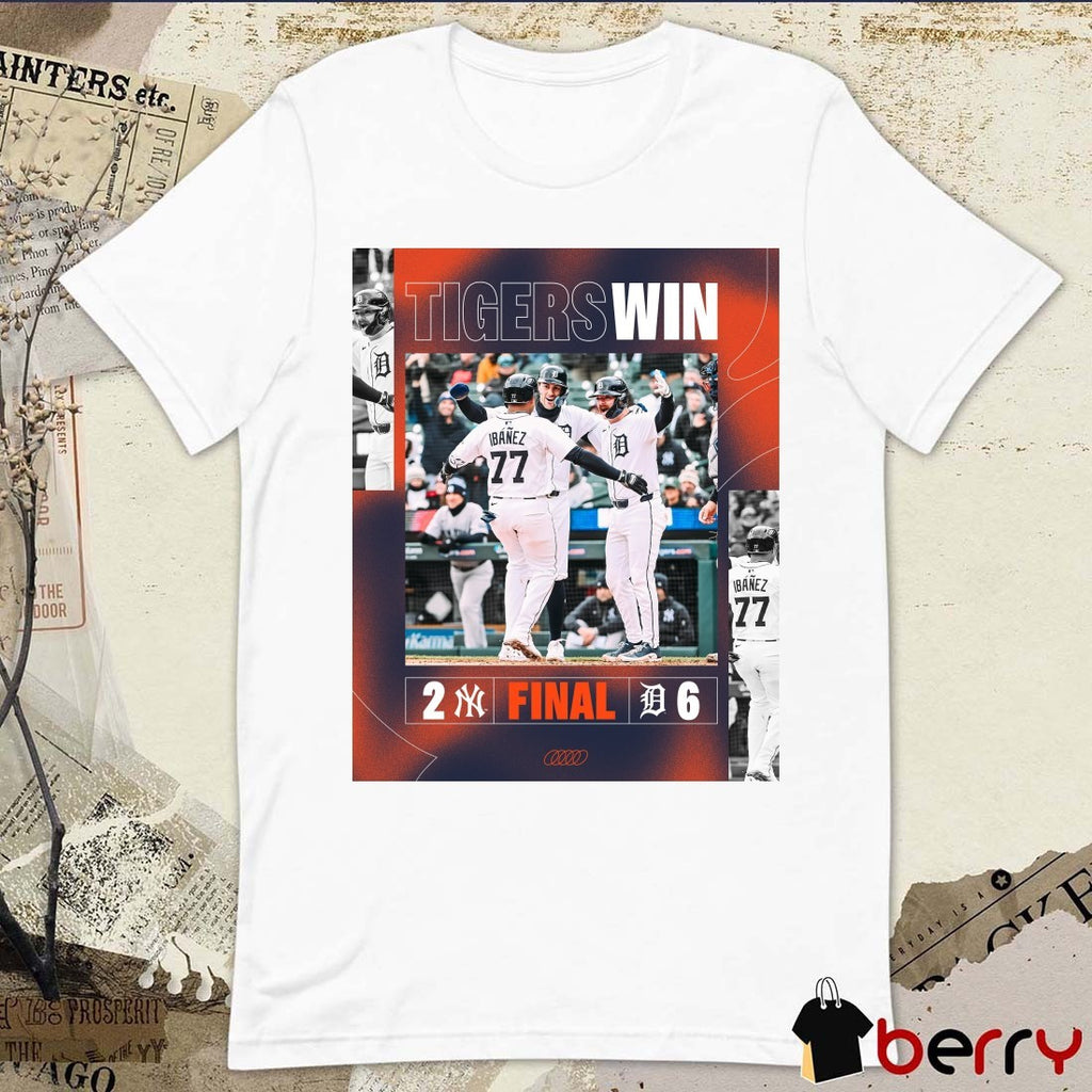 Detroit Tigers Win New York Yankees MLB Baseball Final Score 6 – 2 Poster t-shirt