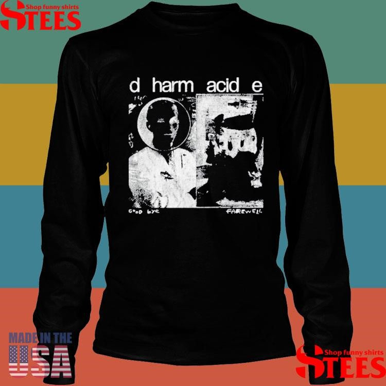 Dharmacide Good Bye Farewell Shirts